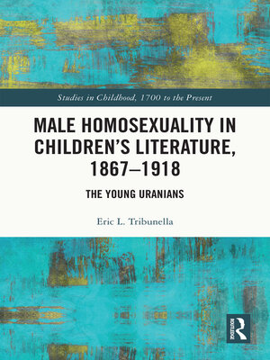 cover image of Male Homosexuality in Children's Literature, 1867–1918